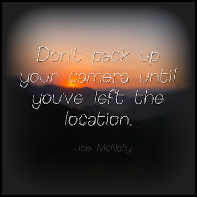 Photography Quotes to Live By: See You Behind the Lens... Don't pack up your camera...