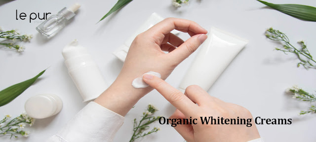 Organic Whitening Creams