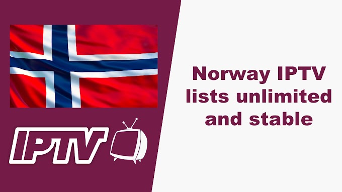 Norway IPTV lists unlimited and stable m3u 12/06/2020