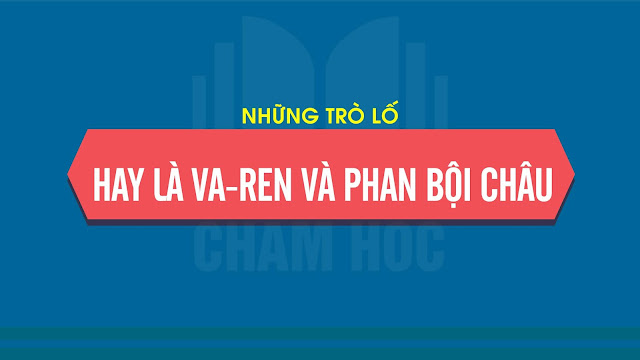 Những trò lố hay là Va-Ren và Phan Bội Châu