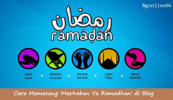 cara memasang ucapan marhaban ya ramadhan di blog