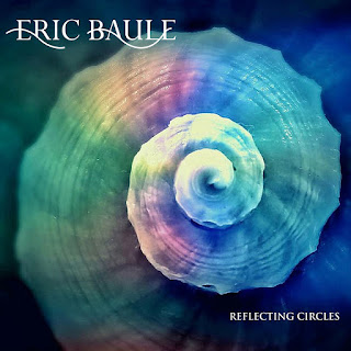 Eric Baule"Reflecting Circles" 2021 Spain Prog Rock,Heavy Prog