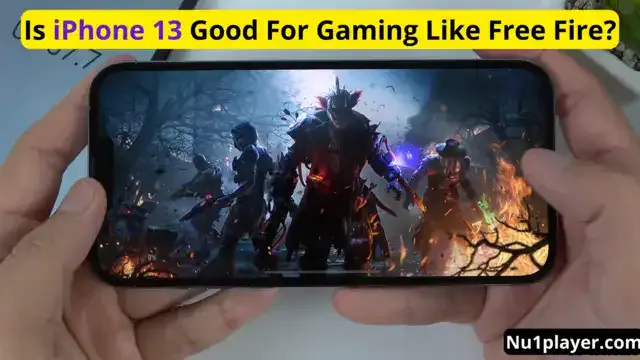 Is iPhone 13 Good For Gaming Like Free Fire?