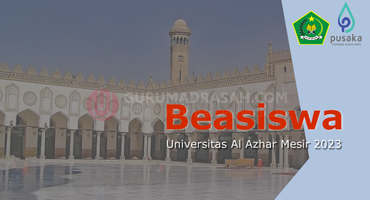 Inilah 20 Penerima Beasiswa Kuliah di Al-Azhar Mesir 2023 dari Kementerian Agama