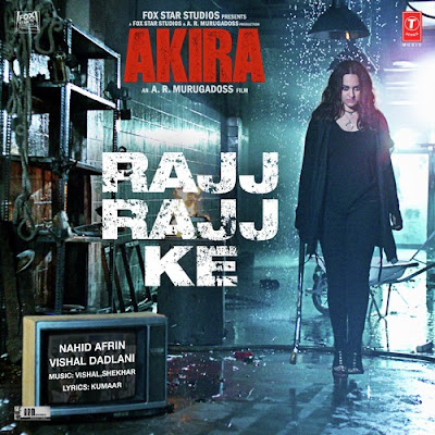 Rajj Rajj Ke - Akira (2016)