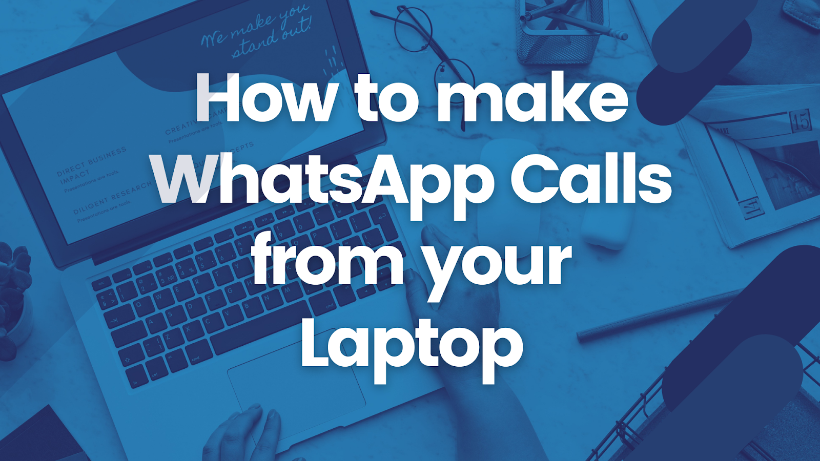 How to make WhatsApp Calls from your Laptop