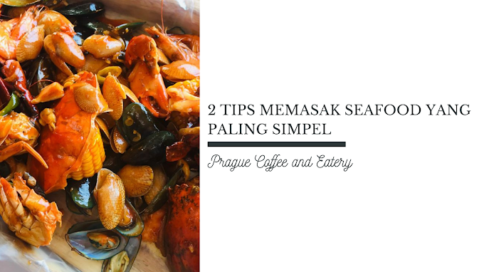 2 TIPS MEMASAK SEAFOOD YANG PALING SIMPEL