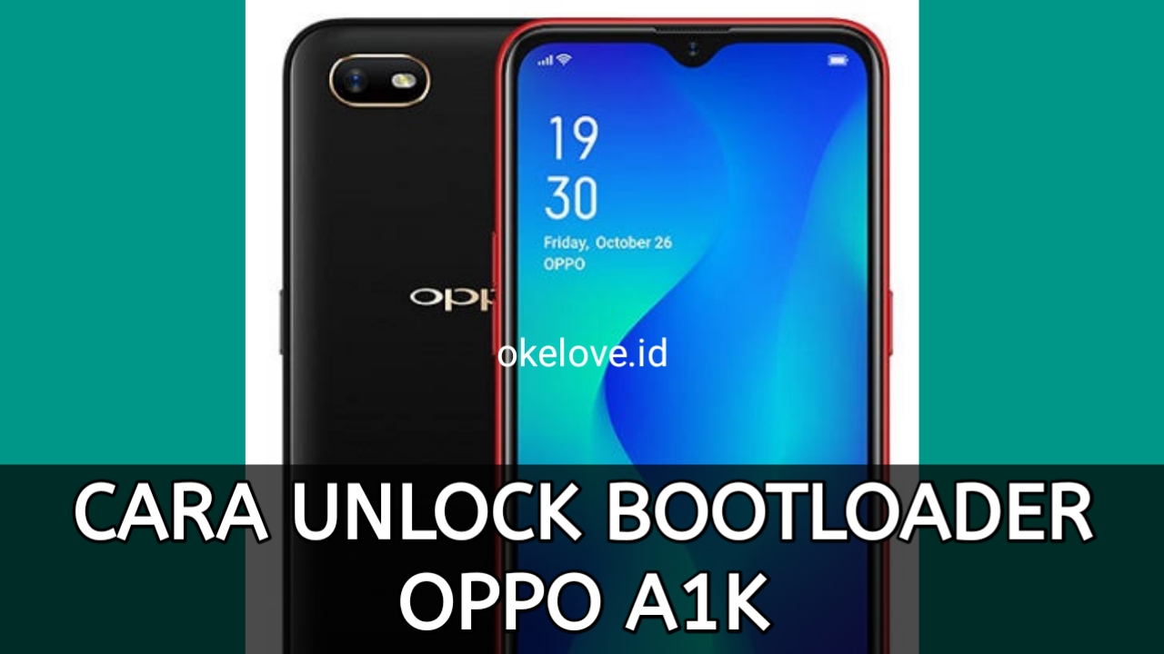 Cara Unlock Bootloader OPPO A1K