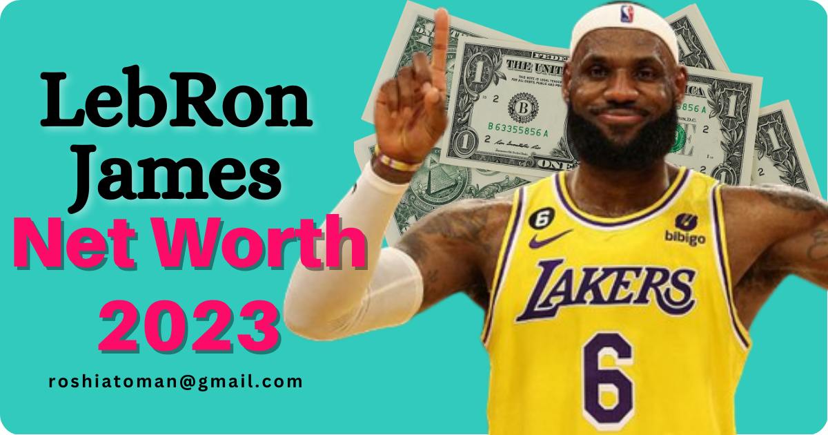 Lebron James Net Worth