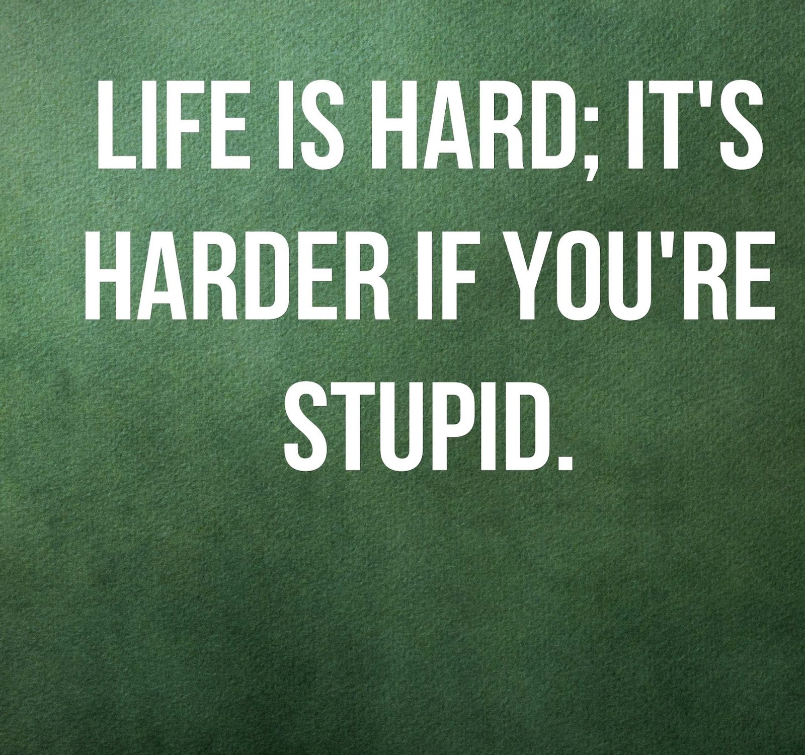 Life Is Hard Quotes 2017 ~ Best Quotes and Sayings