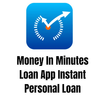 Money In Minutes Loan App Instant Personal Loan Apply Online