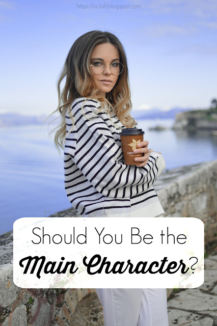 Should You Be the Main Character?