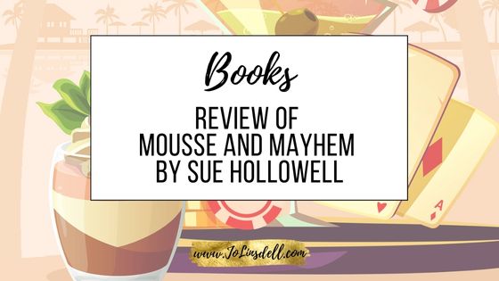 Book Review Mousse and Mayhem by Sue Hollowell