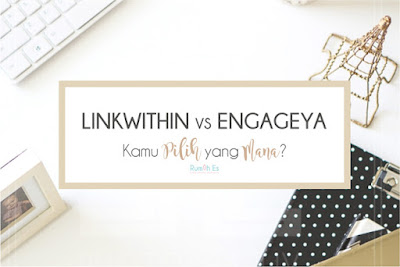 linkwithin-vs-engageya-pilih-yang-mana