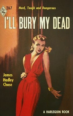 I'll bury my dead by James Hadley Chase