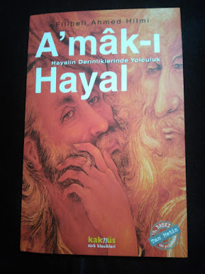 Amak- ı Hayal : Hayalin Derinliklerinde Yolculuk / Filibeli Ahmed Hilmi