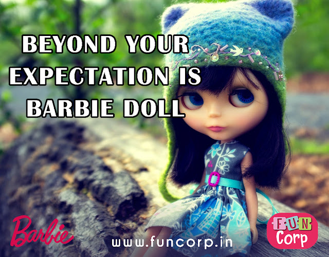 Beyond Your Expectation Is Barbie Doll