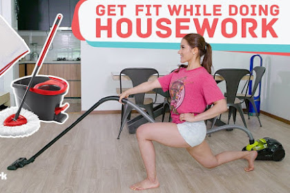  6 Awesome Tips to Get Fit While Doing Housework