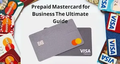 Prepaid Mastercard for Business The Ultimate Guide