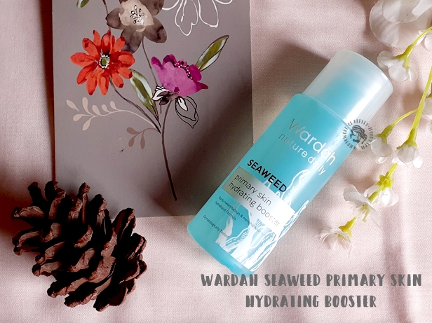 Review Wardah Seaweed Primary Skin Hydrating Booster