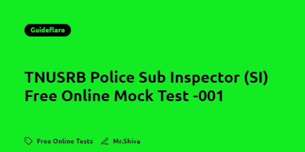 TNUSRB Police Sub Inspector (SI) Free Online Mock Test - 001