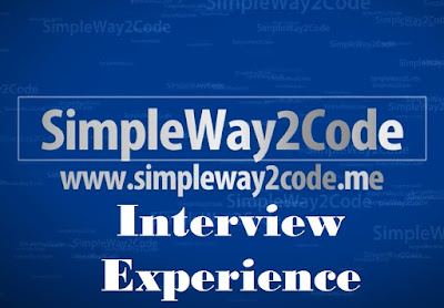  Interview Experience - SimpleWay2Code