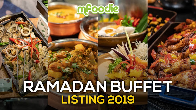 RAMADAN BUFFET LISTING (2019) | Malaysian Foodie