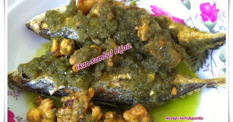 Resepi Kehidupanku: Ikan Kembung Sambal Hijau