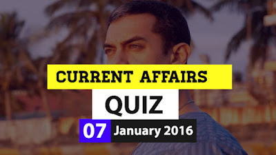 Current Affairs Quiz 7 January 2016