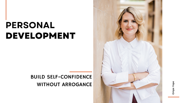 Build Self-Confidence Without Arrogance, Personal Development