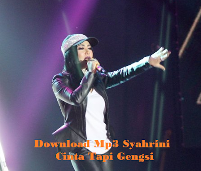 Download Mp3 Syahrini - Cinta Tapi Gengsi