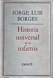 HISTORIA UNIVERSAL DE LA INFAMIA