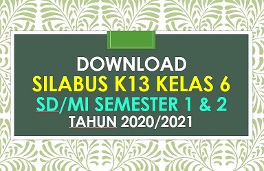 Download Contoh Silabus Kelas 6 K13 Tapel 2020/2021