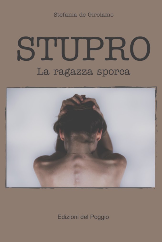 Stefania De Girolamo presenta “Stupro. La ragazza sporca”