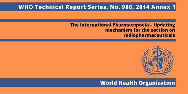 WHO TRS (Technical Report Series) 986, 2014 Annex 1