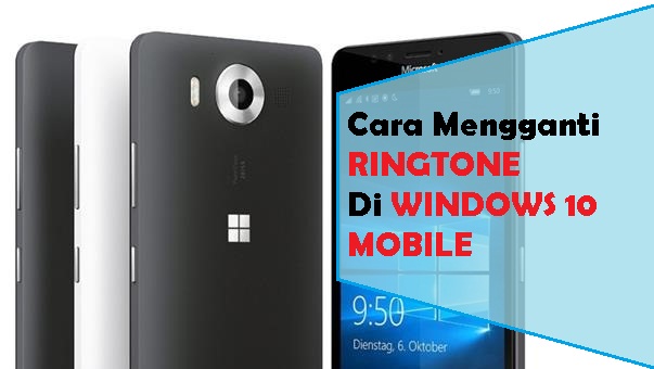 Cara Ganti Ringtone di Windows 10 Mobile