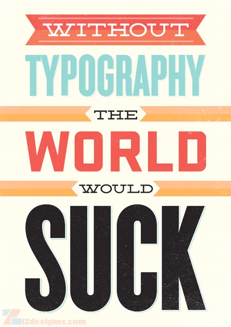 iZdesigner.com - 28 Thiết kế Posters Typography cho cảm hứng của bạn