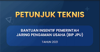 https://juraganberdesa.blogspot.com/2021/06/juknis-bip-jpu-2021.html