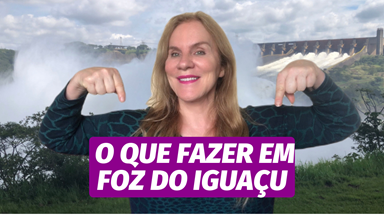 o que fazer em Foz do Iguaçu