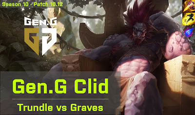 Gen G Clid Trundle JG vs Graves - KR 10.12