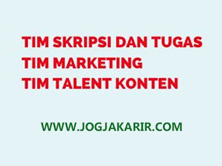 Lowongan Kerja Tim Skripsi & Tugas, Tim Marketing, Tim Talent Konten di Jogja
