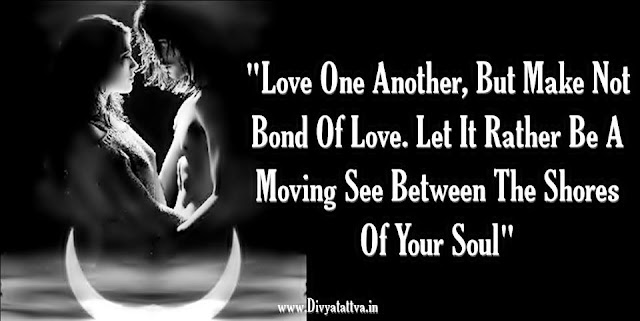 Rumi love quotes, bonds o love, love in night, night lovers in moonlight, passions of sensuality, love me, man women in love