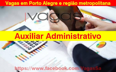 Vagas para Auxiliar Administrativo em Porto Alegre e região metropolitana