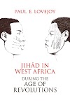 Jihad in West Africa during the Age of Revolutions 