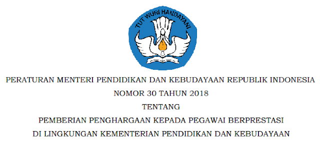 dan memberikan penghargaan kepada pegawai berprestasi PERMENDIKBUD NOMOR 30 TAHUN 2018 TENTANG PEMBERIAN PENGHARGAAN KEPADA PEGAWAI BERPRESTASI DI LINGKUNGAN KEMENTERIAN PENDIDIKAN DAN KEBUDAYAAN