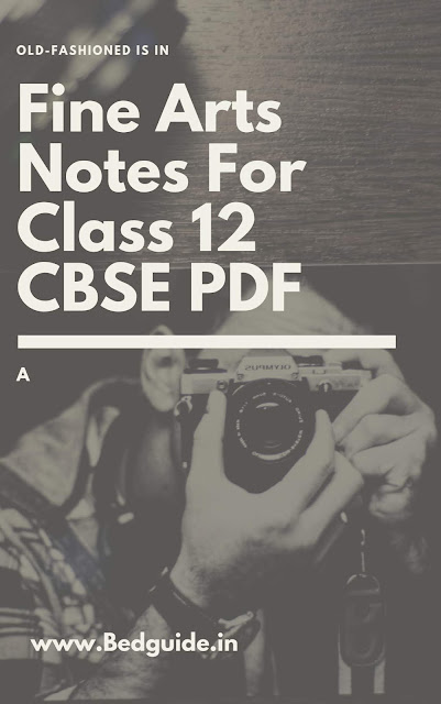 Get Free Class 12 Fine Arts Notes PDF Download 