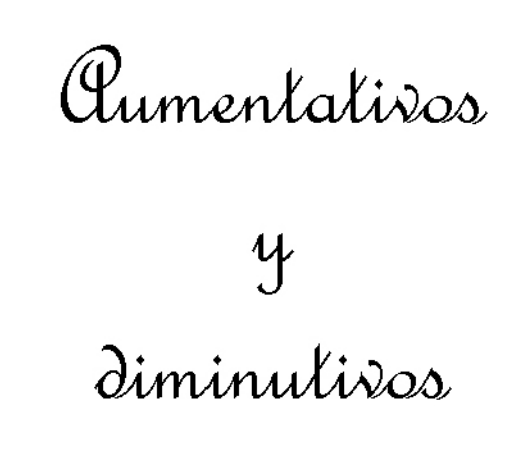 http://cplosangeles.juntaextremadura.net/web/edilim/tercer_ciclo/lengua/vocabulario/aumentativos_diminutivos/aumentativos_diminutivos.html