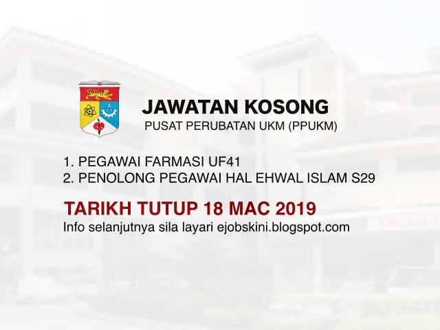 Jawatan Kosong Terkini PPUKM – Tarikh Tutup 18 Mac 2019