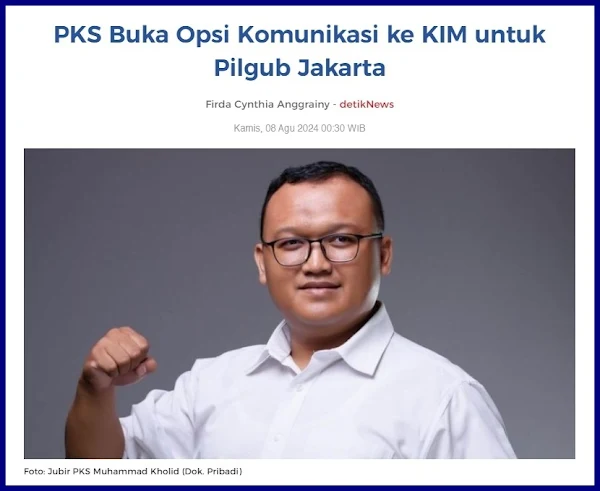 PKS putuskan memajukan kadernya sebagai calon gubernur  PKS Buka Opsi Komunikasi ke KIM untuk Pilgub Jakarta, Batas Waktu Anies Habis