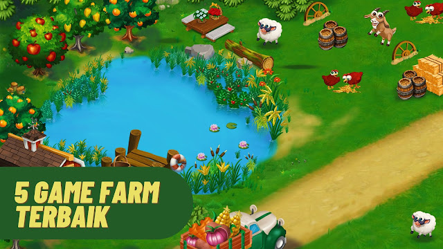 5 Android Game Farm Terbaik yang Bisa Kamu Coba Mainkan